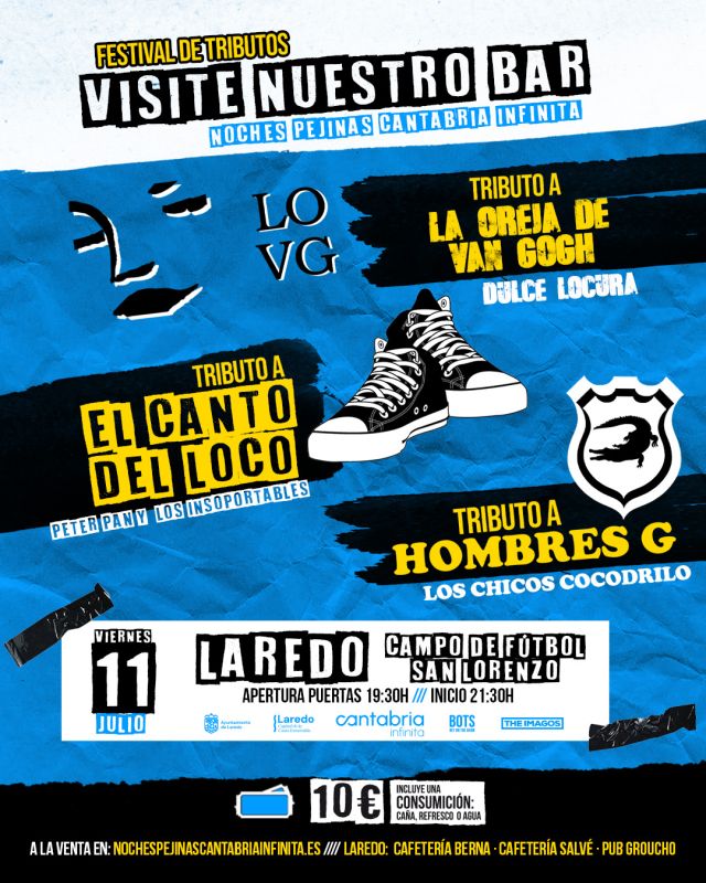 ¡Vuelven las Noches Pejinas · Cantabria Infinita a Laredo!

🎤 FESTIVAL DE TRIBUTOS "VISITE NUESTRO BAR"

Un festival que reúne a tres bandas homenaje para revivir la magia de los grandes éxitos del pop-rock español. Dulce Locura traerá la esencia de La Oreja de Van Gogh con sus melodías emotivas y letras profundas; Peter Pan y los Insoportables transportará al público al mundo de El Canto del Loco, cargado de energía y recuerdos juveniles; mientras que Los Chicos Cocodrilo rendirán homenaje a Hombres G, con sus himnos inolvidables y actitud desenfadada. Una noche perfecta para quienes quieren volver a vivir la música que marcó una época.

🗓️ Viernes 11 Julio
📍 Campo de Fútbol San Lorenzo, Laredo
🎟️ Entradas 10€ (INCLUYEN CONSUMICIÓN)

A la venta a partir del viernes 11/04/25 en:
➡️ www.nochespejinascantabriainfinita.es
➡️ www.enterticket.es
➡️ Laredo: Cafetería Berna / Cafetería Salvé / Pub Groucho

Toda la info actualizada en www.nochespejinascantabriainfinita.es

@cantabriaturismo @ayuntamientolaredo
#NochesPejinas #CantabraInfinita #CantabriaApetece #Laredo #Concierto