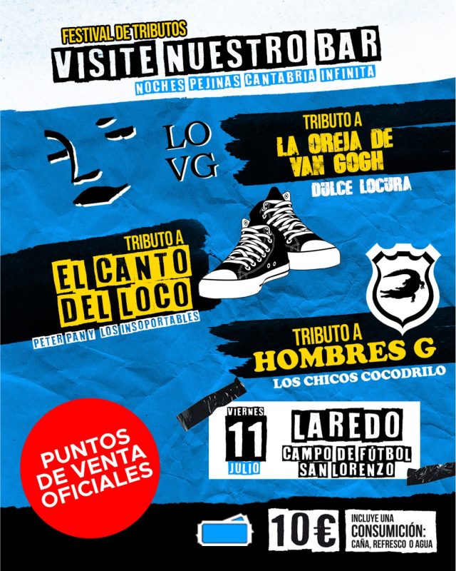 ¡YA DISPONIBLES LAS ENTRADAS PARA LA EDICIÓN 2025 DE NOCHES PEJINAS – CANTABRIA INFINITA! 
 
Ya se pueden adquirir las entradas para el Festival Visite Nuestro Bar, que se celebrará el viernes 11 de Julio en el Campo de Fútbol de San Lorenzo. Un concierto que da inicio a esta nueva edición de las Noches Pejinas Cantabria Infinita y en el que podremos disfrutar de las canciones más míticas de La Oreja de Van Gogh, EL Canto del Loco y Hombres G, de la mano de Dulce Locura, Peter Pan y Los Insoportables y Los chicos Cocodrilo. ¡Desliza para conocer más detalles! 

‼️ Además, por tiempo limitado, puedes adquirir un bono de 2 días por sólo 15€ que incluye la entrada para el Laredo Costa Esmeralda Fest el día 12 de Julio. ¡Hazte con él! 
 
Recuerda que solo serán válidas las entradas adquiridas en los puntos de venta autorizados: 
➡️ En Laredo en Cafetería Berna, Cafetería Salvé y Pub Groucho 
➡️ nochespejinascantabriainfinita.es 
➡️ Enterticket.es 
 
Festival de Tributos Visite Nuestro Bar. 
🗓 11 de Julio 
📍Laredo 
 
@cantabriaturismo @AyuntamientoLaredo 
#CantabriaInfinita #CantabriaApetece #NochesPejinas #MúsicaEnVivo #músicaendirecto