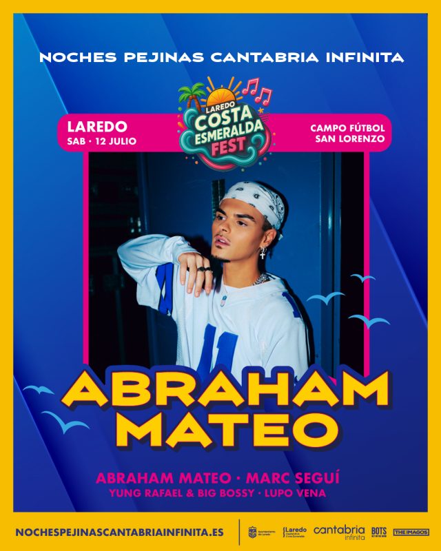 LAREDO COSTA ESMERALDA FEST 🔥 ¡ARTISTAS CONFIRMADOS!

Abraham Mateo es sinónimo de HIT. Sus canciones copan las listas de los más escuchados y ha solidificado una carrera artística de 14 años, y manteniéndose durante todo este tiempo como un fenómeno mundial. Su concierto en Laredo es la única oportunidad de ver al artista en Cantabria ¡No te lo pierdas! 
@abrahammateo

¡Entradas a la venta! ¡Que no te lo cuenten! 🎟️👊 
🗓 12 de julio 
📍Laredo 
🎟️ nochespejinascantabriainfinita.es 

‼️ Además, por tiempo limitado, puedes adquirir un abono de 2 días por sólo 15€ que incluye la entrada para el Festival de Visite Nuestro Bar del viernes 11 de Julio. ¡Hazte con él! 

@cantabriaturismo @AyuntamientoLaredo 
#CantabriaInfinita #CantabriaApetece #NochesPejinas #MúsicaEnVivo #músicaendirecto